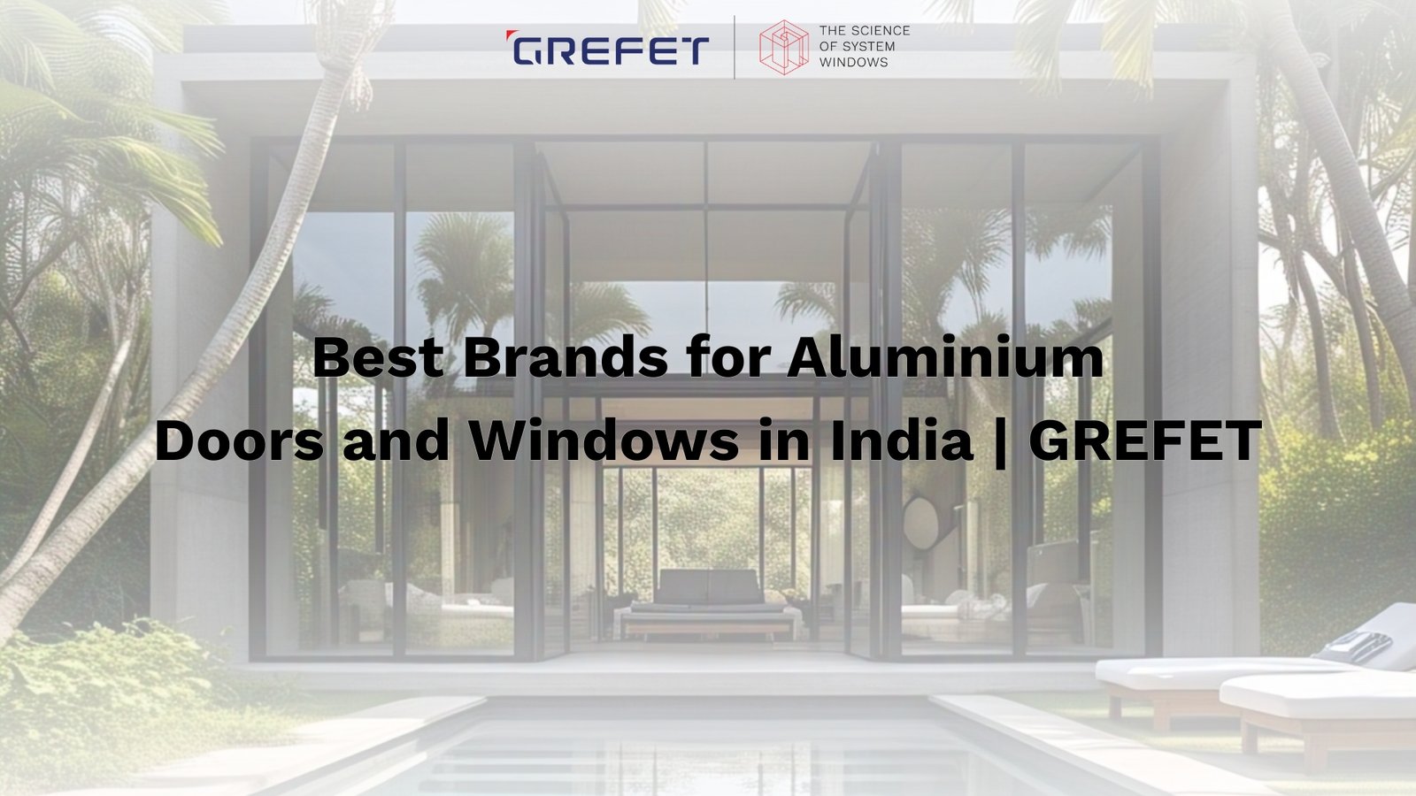 Best Quality Brands for Aluminium Doors and Windows