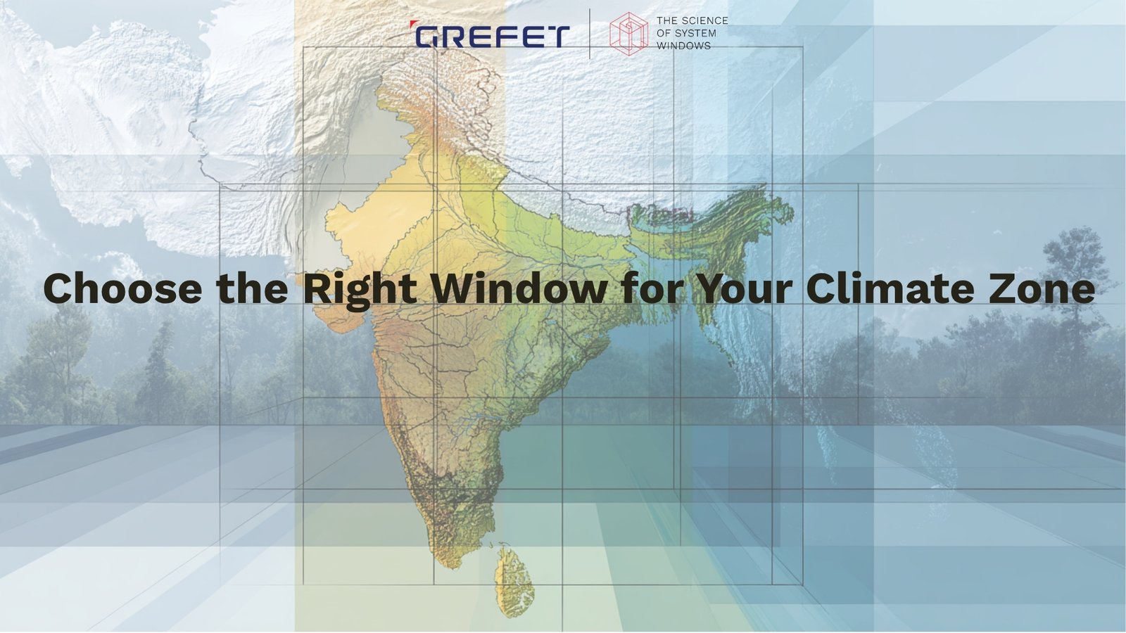 Aluminium windows tailored for Indian climate zones by GREFET