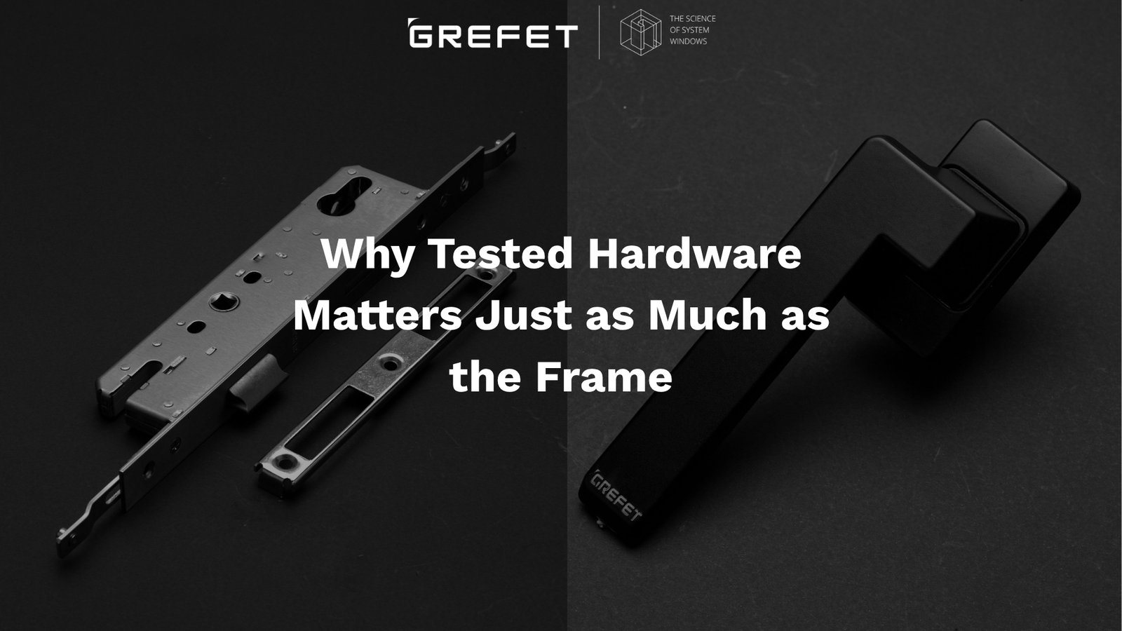 Why Tested Hardware Matters Just as Much as the Frame
