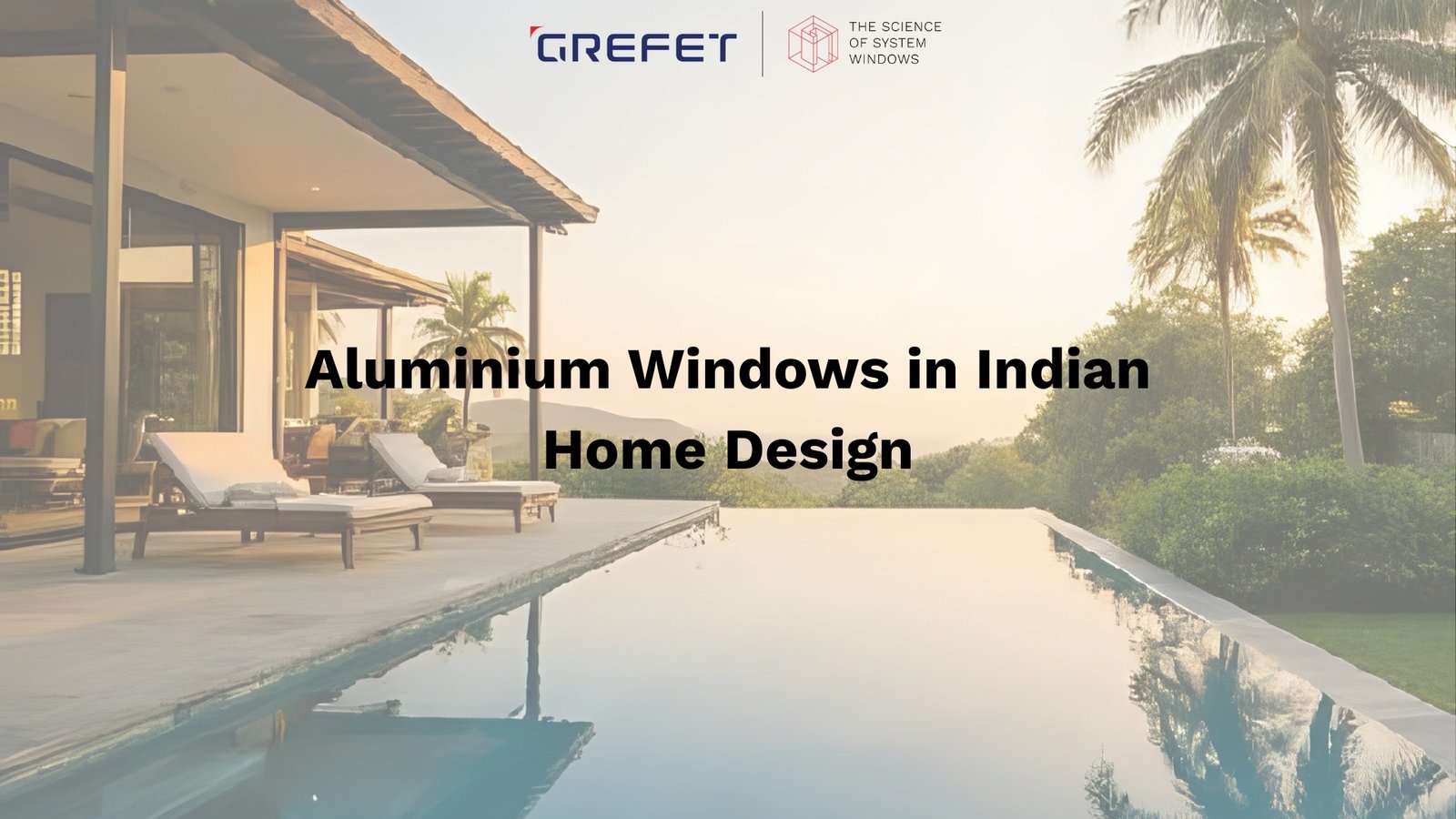 Aluminium Windows in Indian Home Design