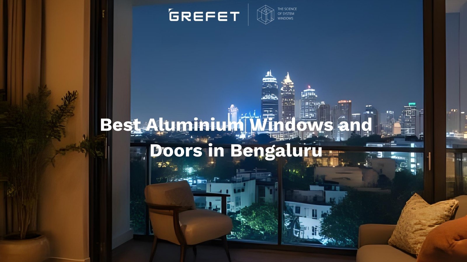 Best Aluminium Windows and Doors in Bengaluru