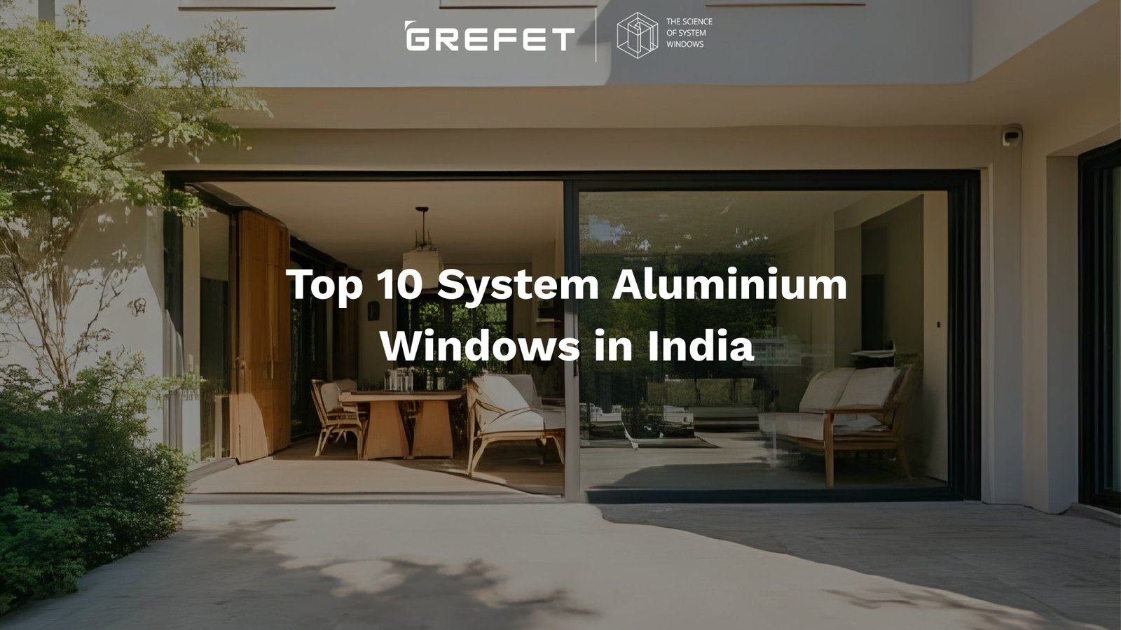 Top 10 System Aluminium Windows in India