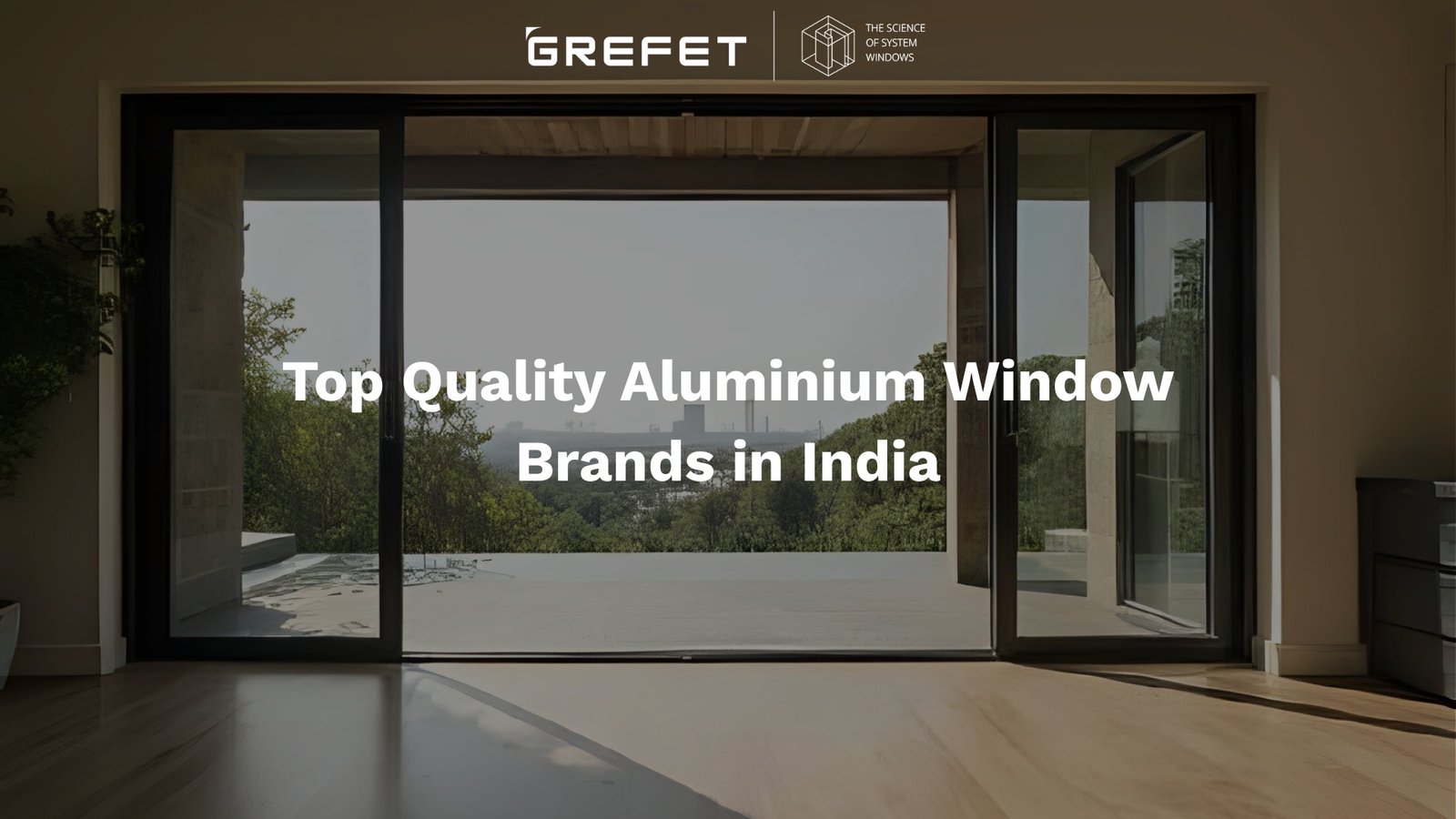 Top Quality Aluminium Window Brands in India