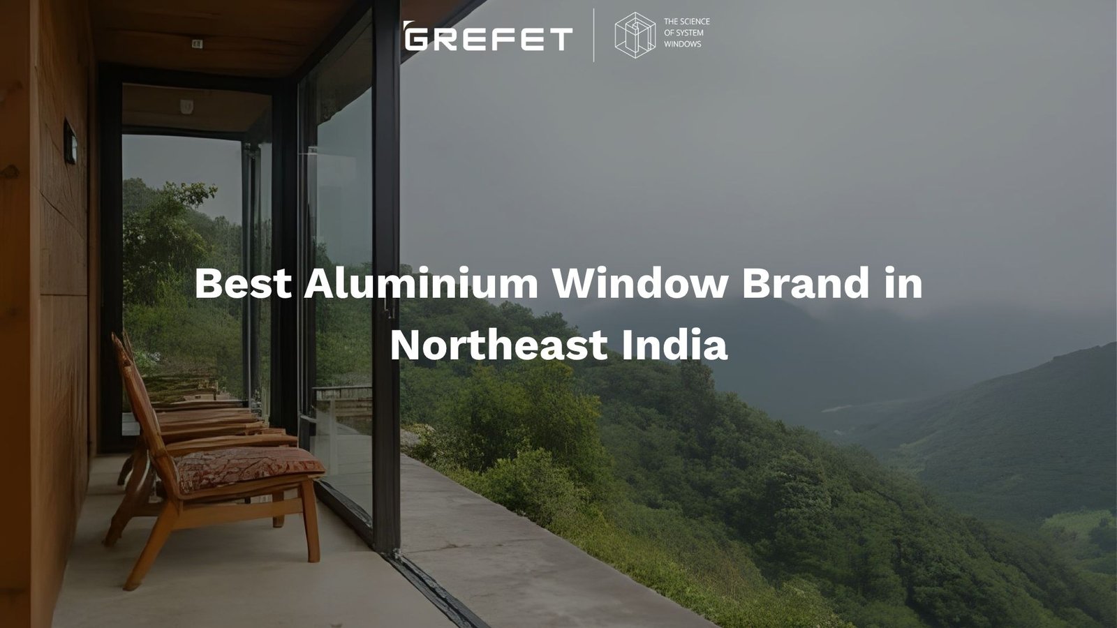 Best Aluminium Window Brand in Northeast India