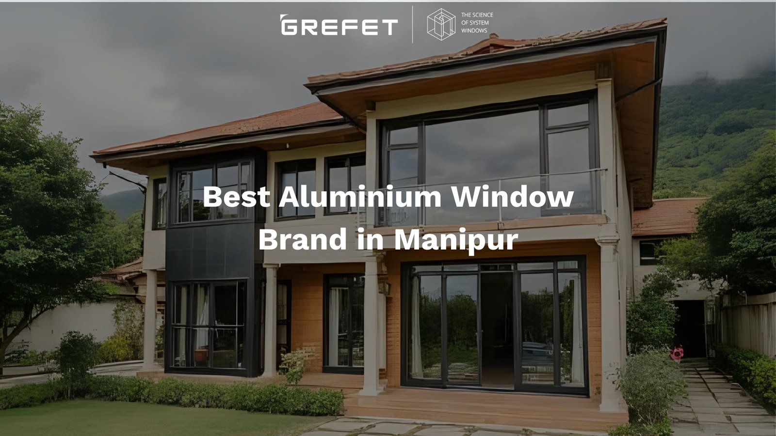 Best Aluminium Window Brand in Manipur
