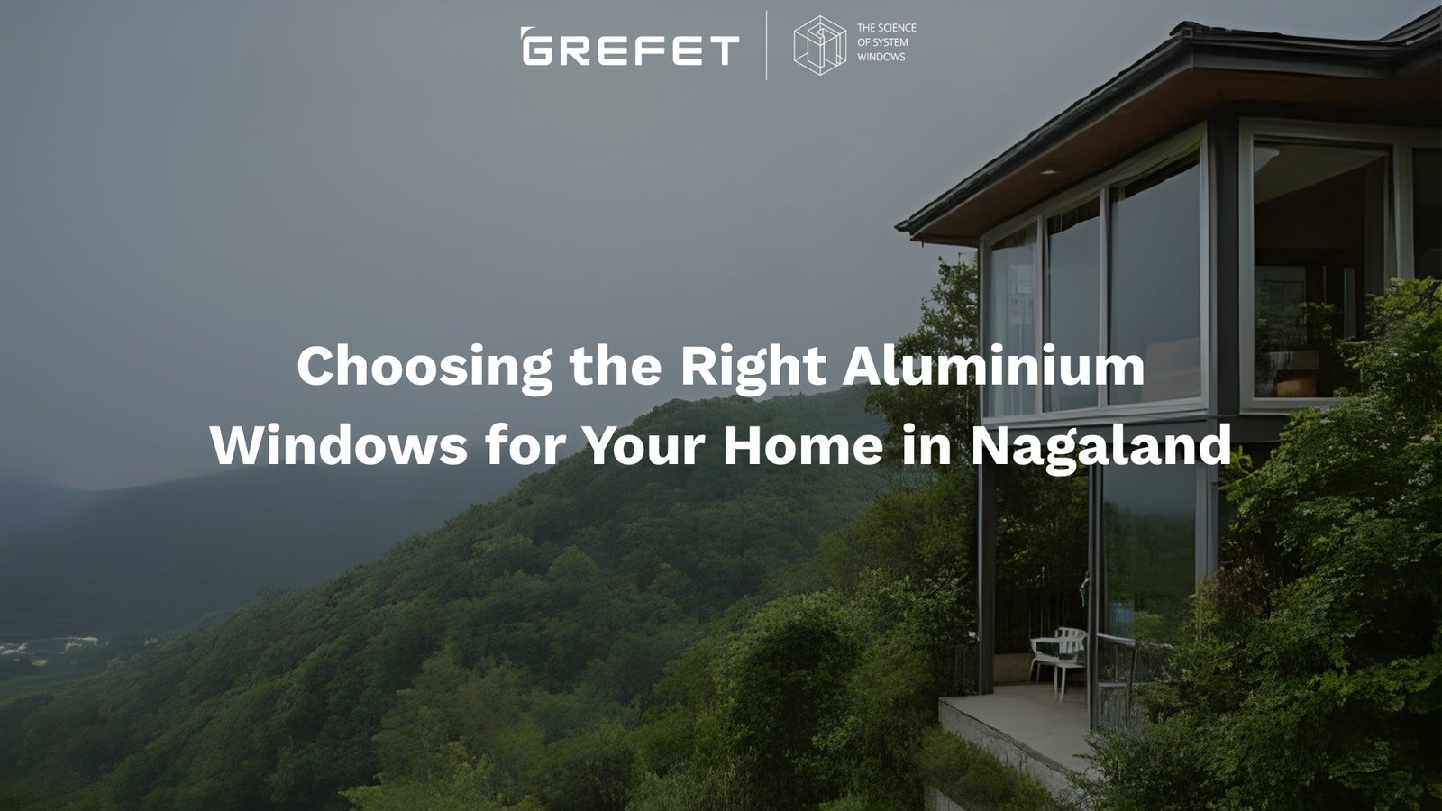 Modern home in Nagaland featuring GREFET aluminium sliding windows with panoramic glass design