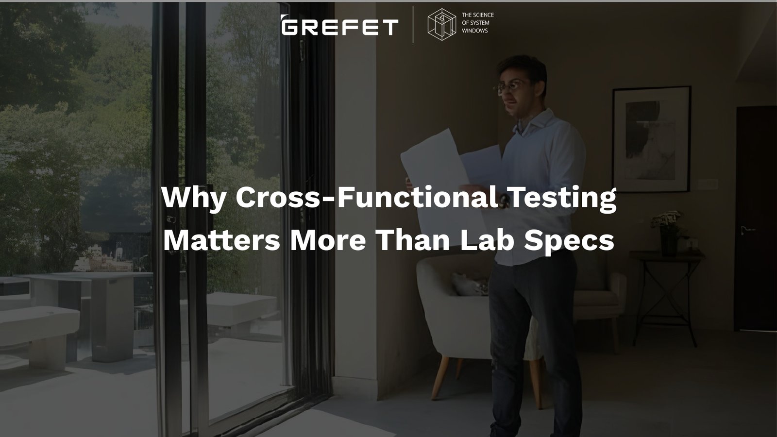 Why Cross-Functional Testing Matters More Than Lab Specs