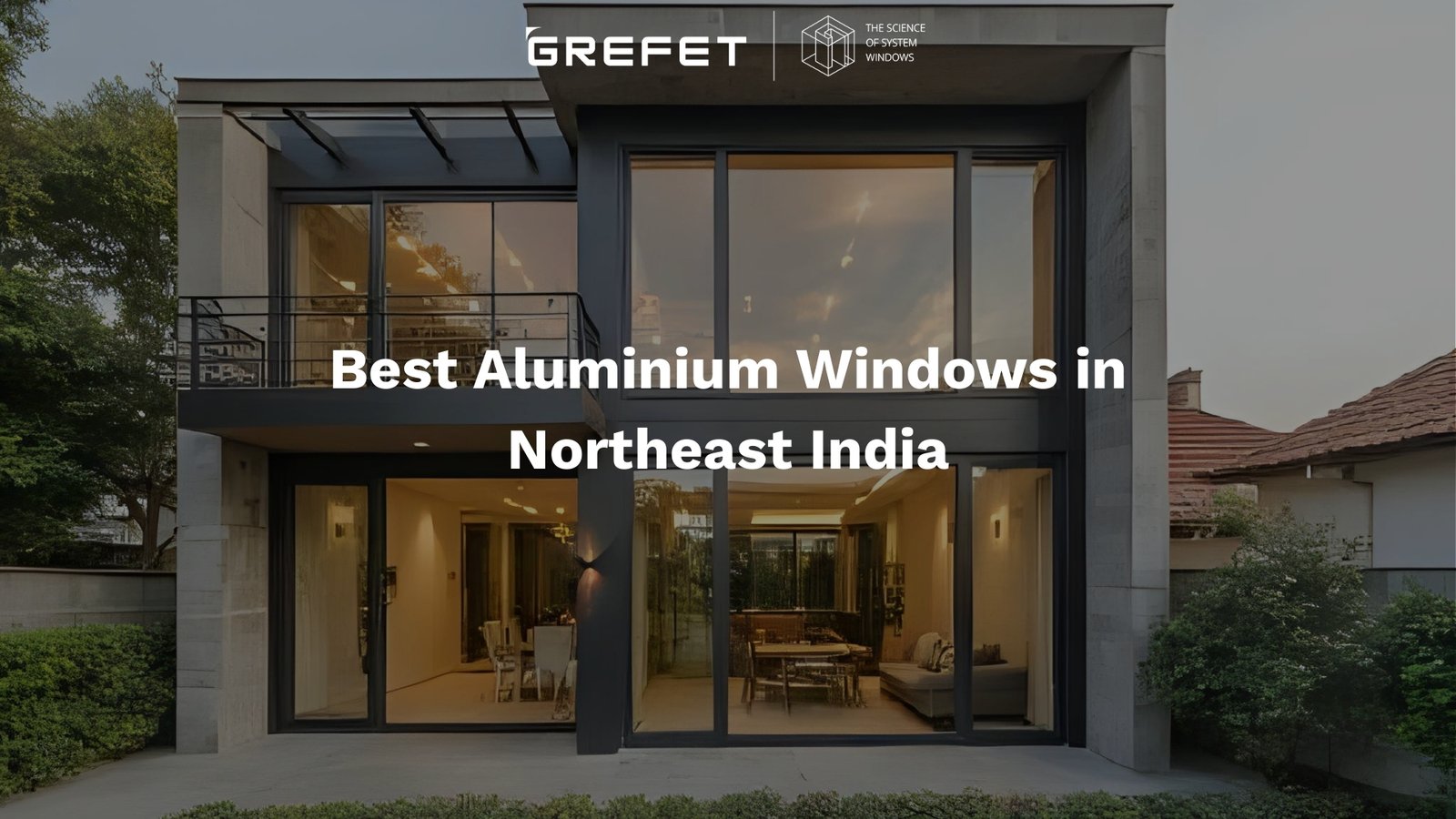 Best aluminium windows in Northeast India installed in modern home