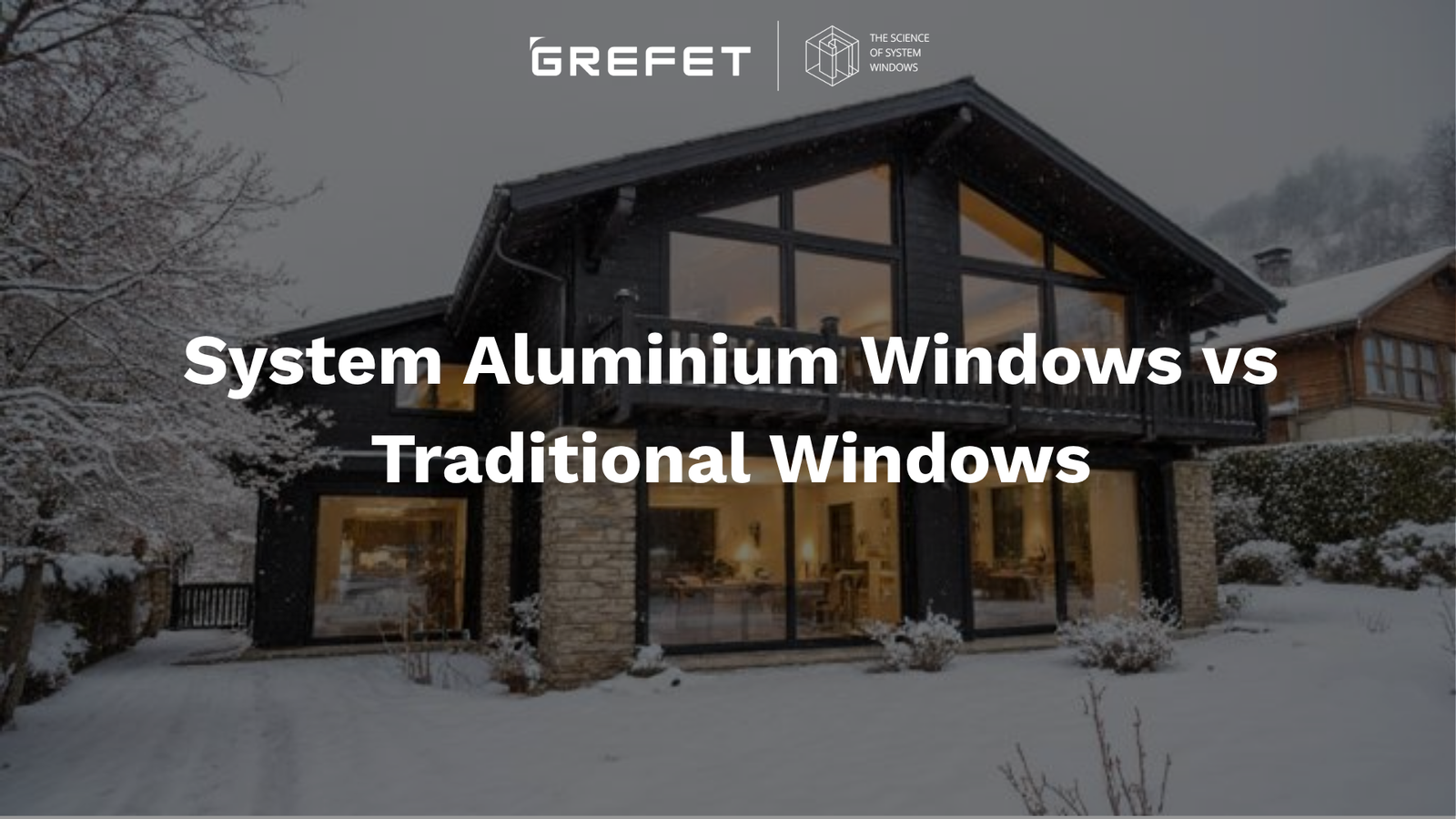system aluminium windows vs traditional comparison