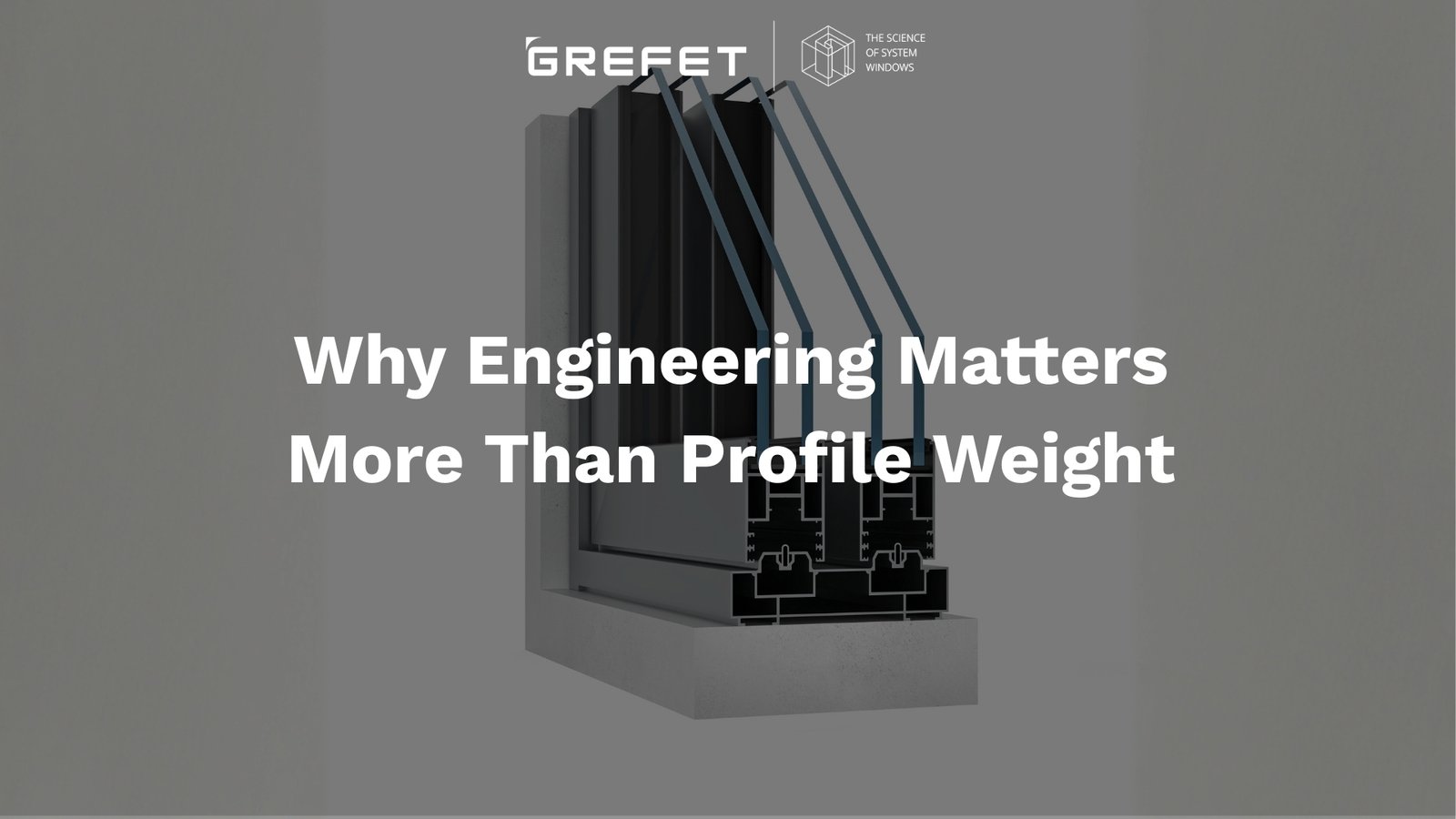 engineering vs profile thickness in aluminium windows